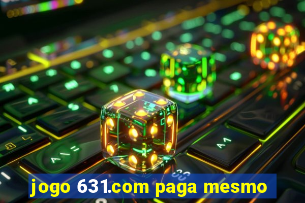 jogo 631.com paga mesmo